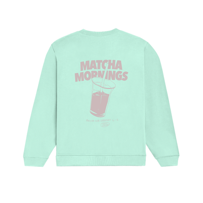 Matcha Mornings Sweatshirt
